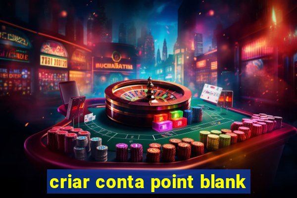 criar conta point blank